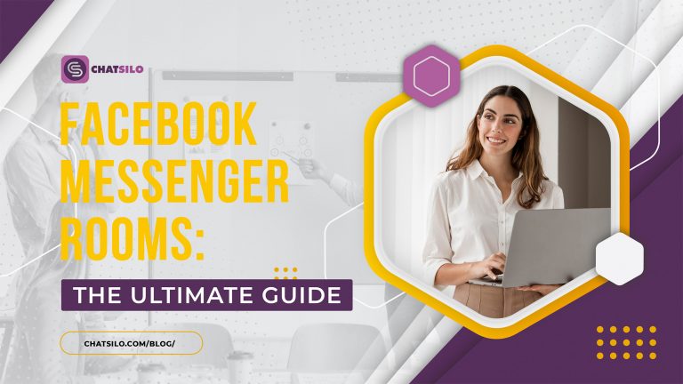 Facebook Messenger Rooms: The Ultimate Guide
